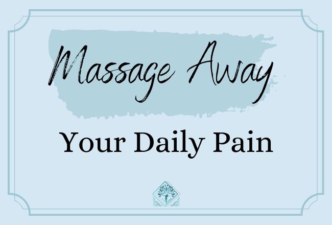 massage away your daily pain
