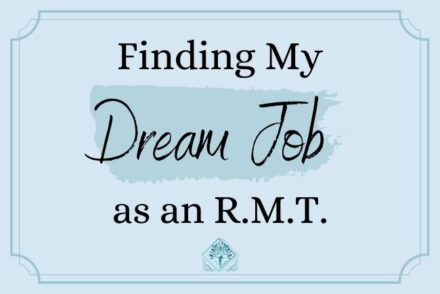 finding my dream job as a Massage Therapist