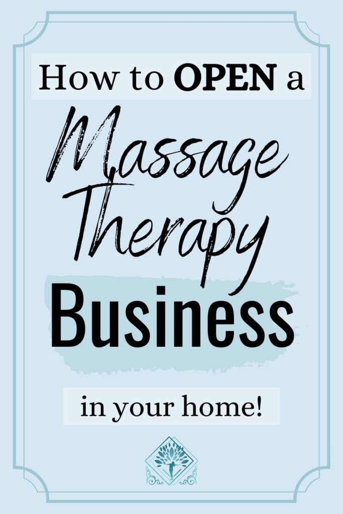 how to open a massage therapy business in your home