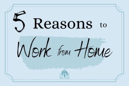 5 Reasons to Work From Home